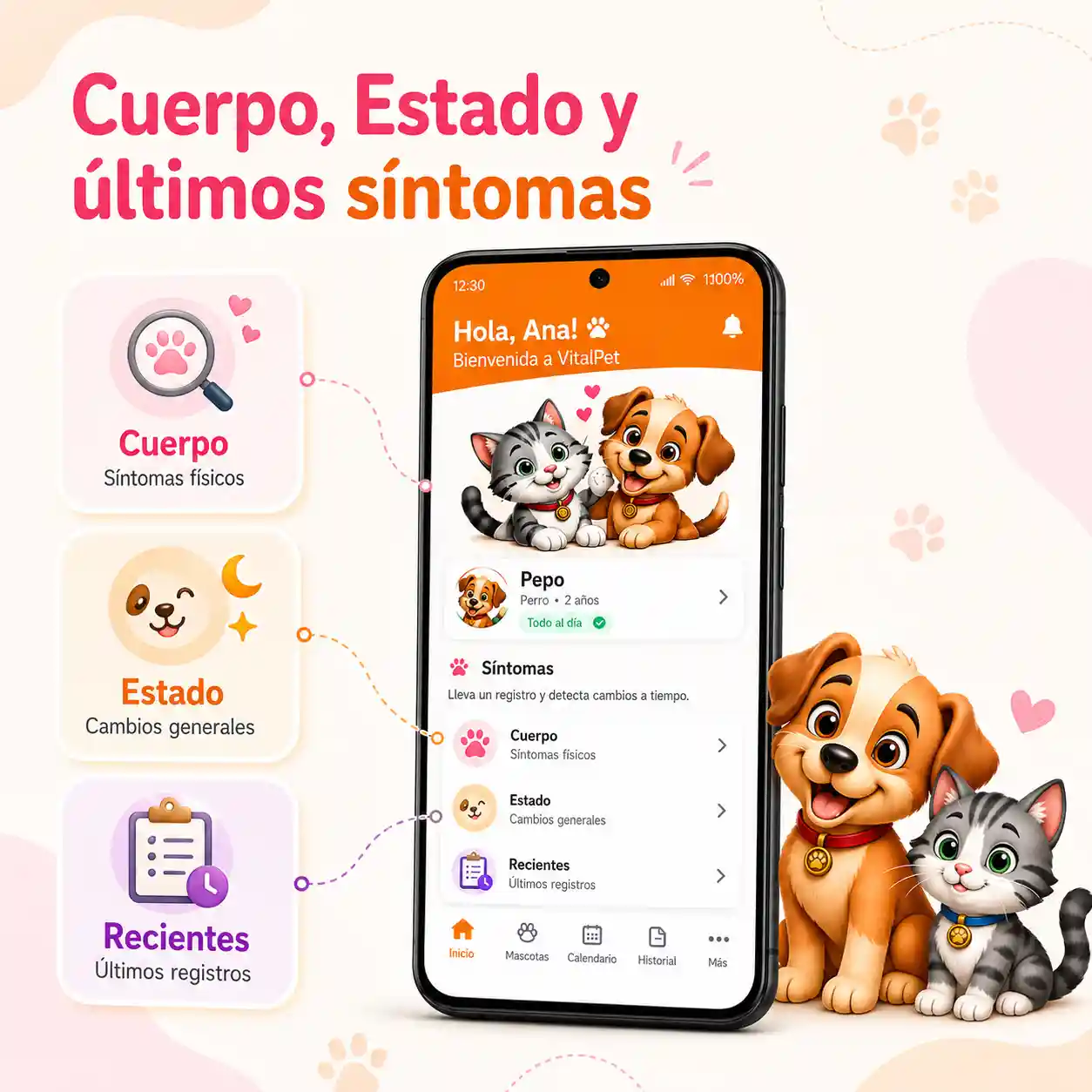 Imagen de Síntomas de VitalPet con secciones Cuerpo, Estado y Recientes junto a una pantalla real de la app.