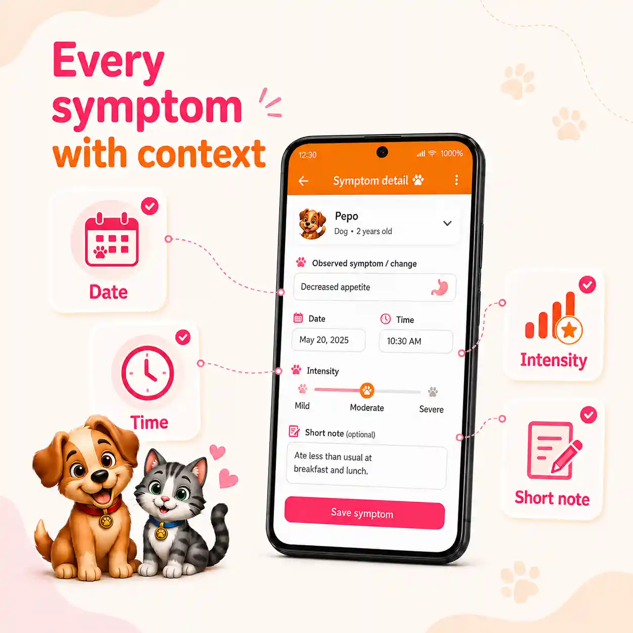 VitalPet symptoms detail image showing date, time, intensity and short note around a real app screen.