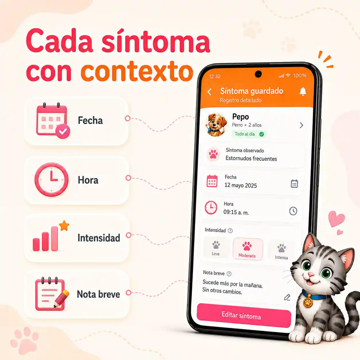 Imagen de detalle de Síntomas de VitalPet con fecha, hora, intensidad y nota breve alrededor de una pantalla real de la app.